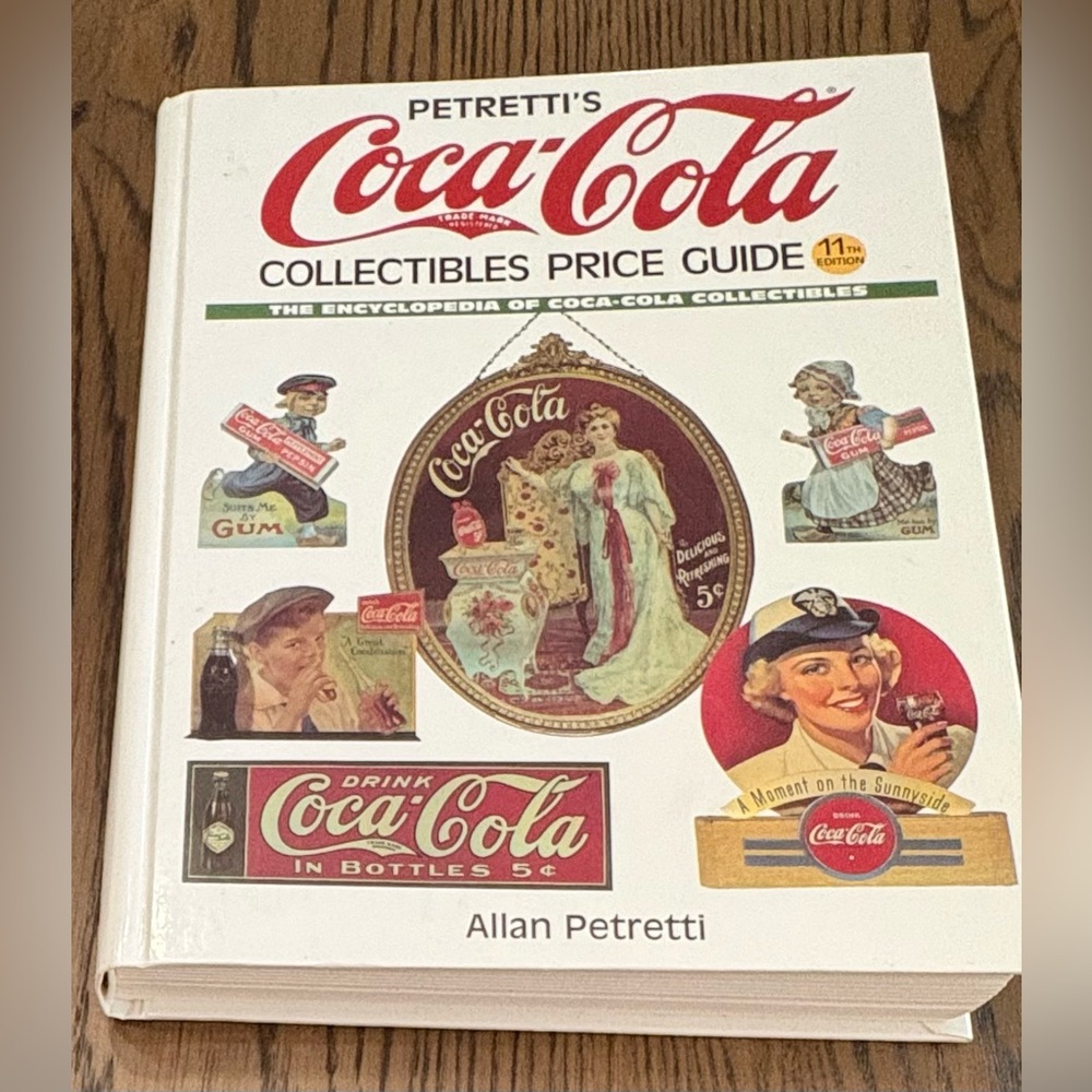 2001 Petretti's Coca Cola Collectibles
Price Guide, HB, 1Ith Ed, 687pgs, 9 X 11”